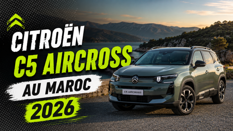 Citroën C5 Aircross 2026 : prix au Maroc, fiche technique, motorisation et équipements
