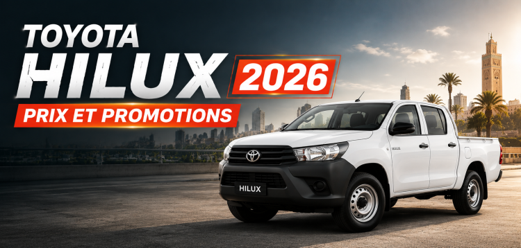 Toyota Hilux 2026 au Maroc : Prix, versions, promotions et pourquoi il reste le pick-up de référence